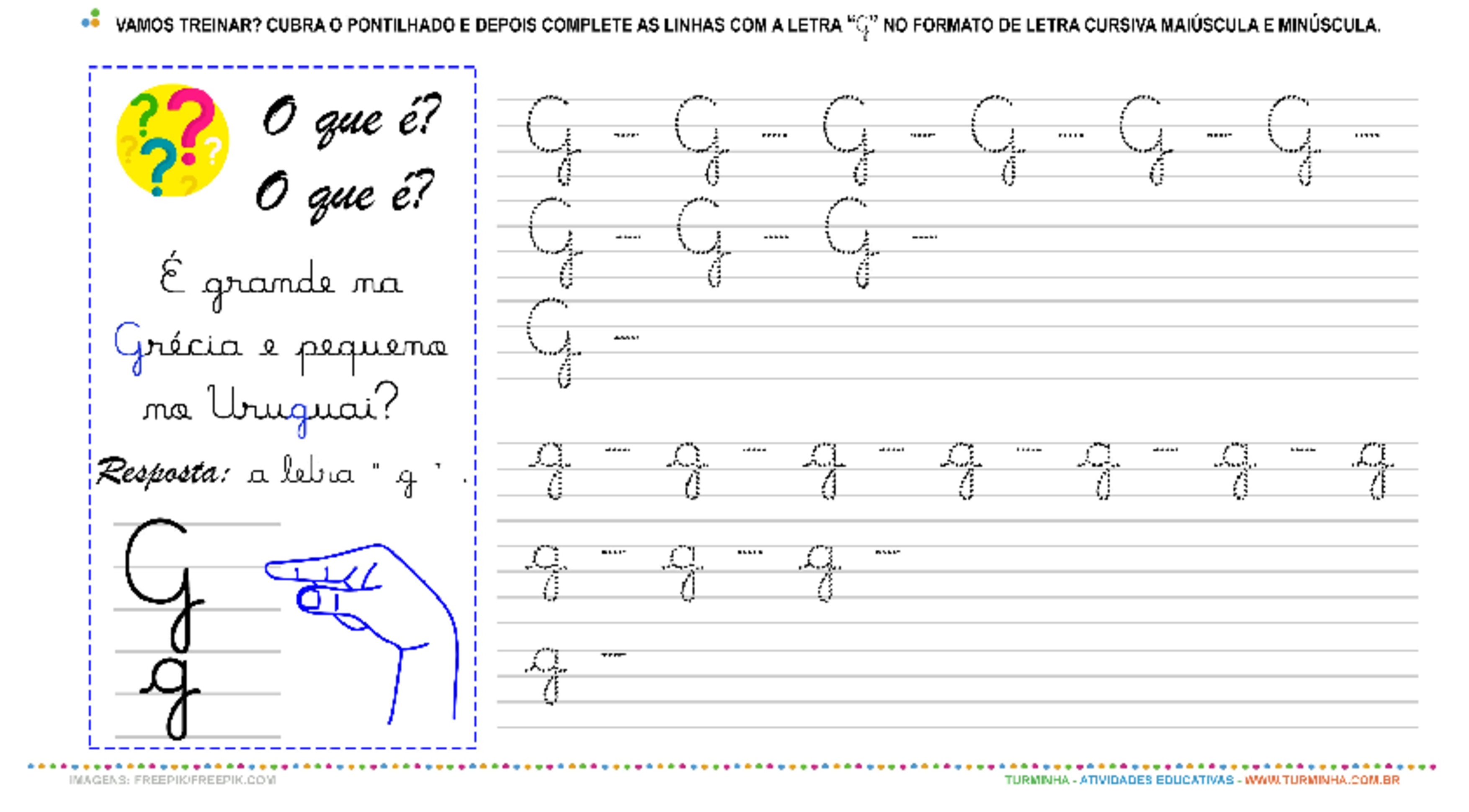 A Letra “G” Cursiva - Caligrafia- atividade educativa para Pré-Escola (4 e 5 anos) A Letra “G” Cursiva - Caligrafia - atividade educativa para Pré-Escola (4 e 5 anos)